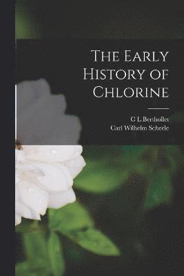 bokomslag Early History of Chlorine