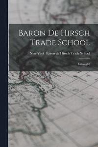 bokomslag Baron de Hirsch Trade School