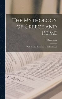 bokomslag The Mythology of Greece and Rome