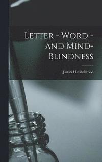 bokomslag Letter - Word - and Mind-Blindness