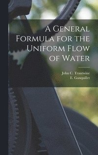 bokomslag A General Formula for the Uniform Flow of Water