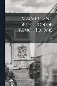 bokomslag Macmillan's Selection of French Idioms