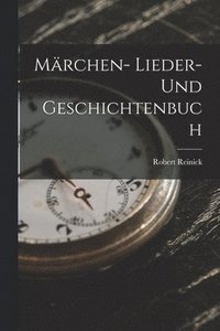 bokomslag Mrchen- Lieder- und Geschichtenbuch