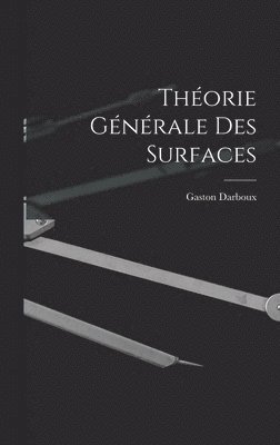 Thorie Gnrale des Surfaces 1