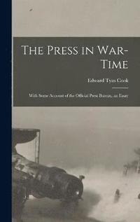 bokomslag The Press in War-time