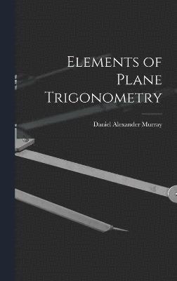 Elements of Plane Trigonometry 1