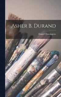 bokomslag Asher B. Durand