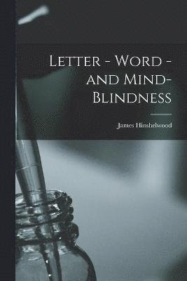 Letter - Word - and Mind-Blindness 1