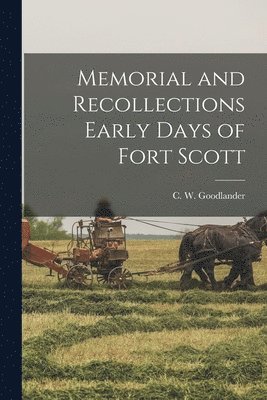 bokomslag Memorial and Recollections Early Days of Fort Scott