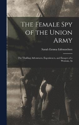 The Female Spy of the Union Army 1