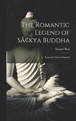 bokomslag Romantic Legend of Sâkya Buddha