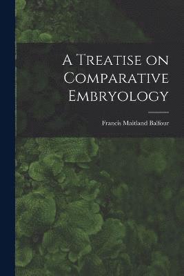 Treatise on Comparative Embryology