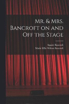 Mr. & Mrs. Bancroft on and off the Stage 1