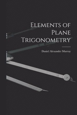 bokomslag Elements of Plane Trigonometry