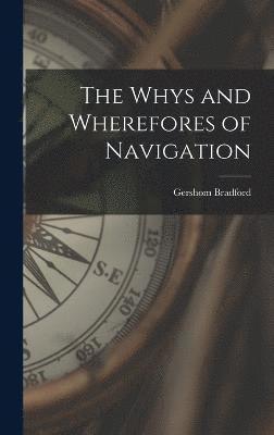 bokomslag The Whys and Wherefores of Navigation