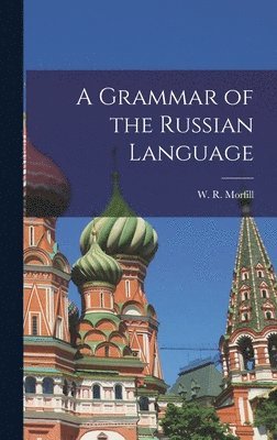 bokomslag A Grammar of the Russian Language