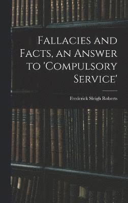 Fallacies and Facts, an Answer to 'Compulsory Service' 1