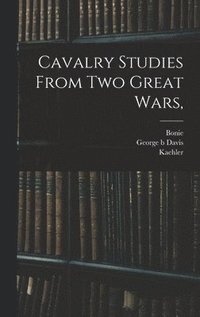 bokomslag Cavalry Studies From two Great Wars,