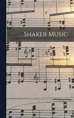 bokomslag Shaker Music