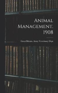 bokomslag Animal Management. 1908