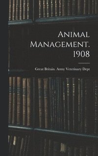 bokomslag Animal Management. 1908