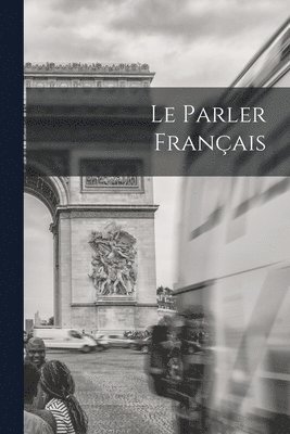 bokomslag Le Parler Franais