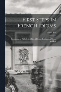 bokomslag First Steps in French Idioms