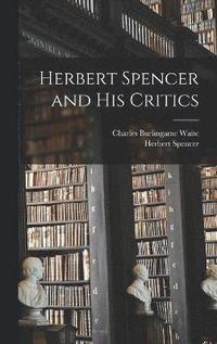 bokomslag Herbert Spencer and his Critics