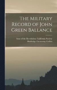 bokomslag The Military Record of John Green Ballance