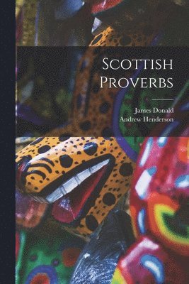 Andrew Henderson, James Donald - Scottish Proverbs, Häftad