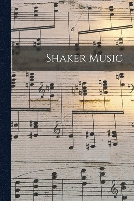 bokomslag Shaker Music