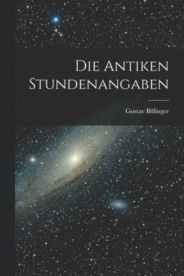 Die Antiken Stundenangaben 1