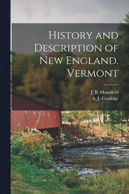 History and Description of New England. Vermont 1