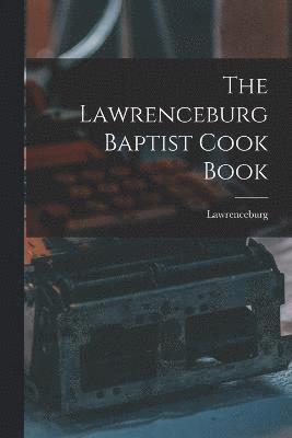 The Lawrenceburg Baptist Cook Book 1