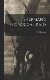 bokomslag Sherman's Historical Raid