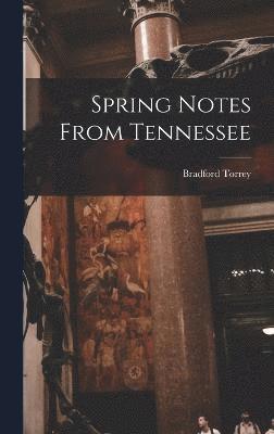 Spring Notes From Tennessee