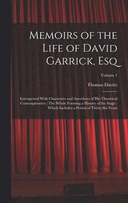 Thomas Davies - Memoirs of the Life of David Garrick, Esq, Inbunden