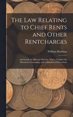 bokomslag Law Relating to Chief Rents and Other Rentcharges