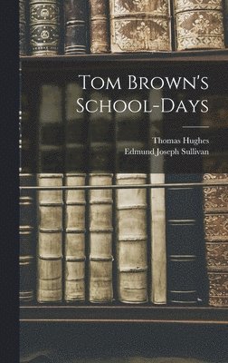 Tom Brown's School-Days 1