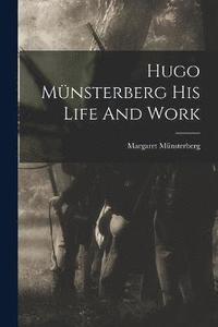 bokomslag Hugo Mnsterberg His Life And Work