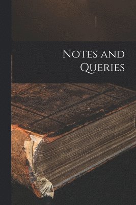 Notes and Queries