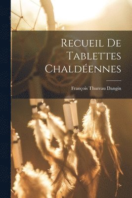 bokomslag Recueil de Tablettes Chaldéennes