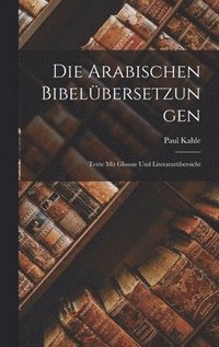 bokomslag Die Arabischen Bibelbersetzungen
