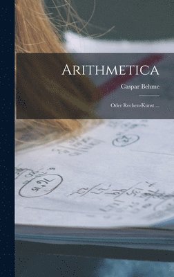 Caspar Behme - Arithmetica, Inbunden