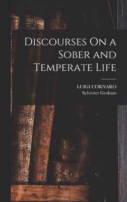 Discourses On a Sober and Temperate Life