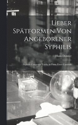 Ueber Sptformen Von Angeborener Syphilis 1