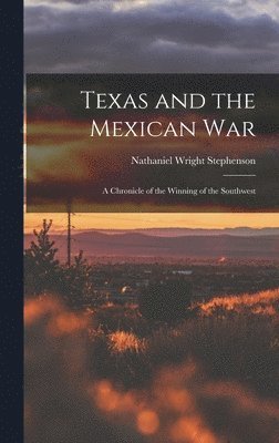 bokomslag Texas and the Mexican War