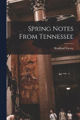 Spring Notes From Tennessee