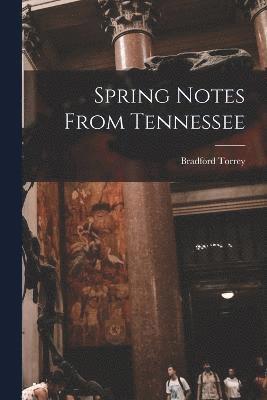 Spring Notes From Tennessee 1