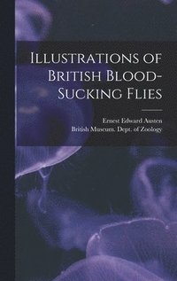 bokomslag Illustrations of British Blood-Sucking Flies